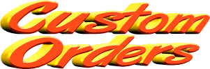 Custom Orders